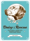 Cover image for Daisy to the Rescue